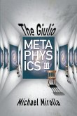 The Giulio Metaphysics III