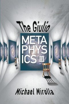The Giulio Metaphysics III - Mirolla, Michael