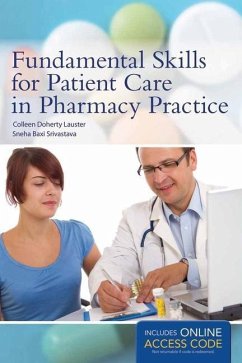 Fundamental Skills for Patient Care in Pharmacy Practice - Lauster, Colleen Doherty; Srivastava, Sneha Baxi