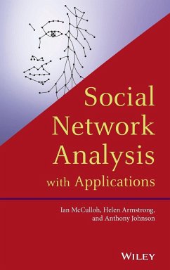 Social Network Analysis with Applications - McCulloh, Ian; Armstrong, Helen; Johnson, Anthony