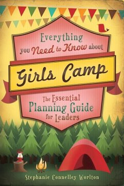 Everything You Need to Know about Girls Camp - Worlton, Stephanie Connelley