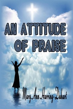 An Attitude of Praise - Harring-Duhart, Mary Ann