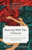 Dancing with the Universe: A Journey from Spiritual Resistance to Spiritual Release