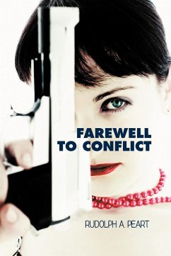 Farewell to Conflict - Peart, Rudolph A.