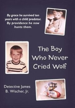 The Boy Who Never Cried Wolf - Wischer Jr, Detective James B.