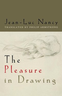 The Pleasure in Drawing - Nancy, Jean-Luc