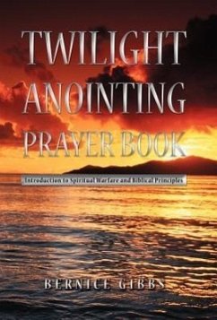 Twilight Anointing Prayer Book - Gibbs, Bernice