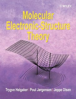 Molecular Electronic-Structure Theory - Helgaker, Trygve (University of Oslo, Norway); Jorgensen, Poul (Aarhus University, Denmark); Olsen, Jeppe (University of Aarhus, Denmark)