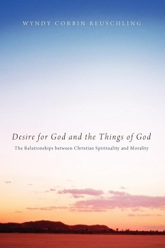 Desire for God and the Things of God - Reuschling, Wyndy Corbin