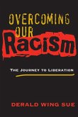 Overcoming Our Racism