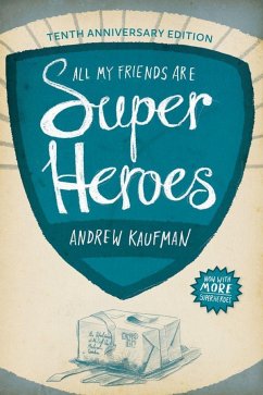 All My Friends Are Superheroes - Kaufman, Andrew