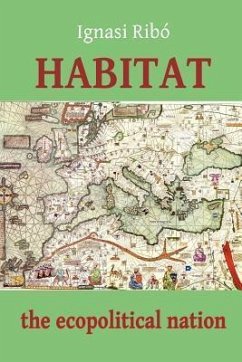 Habitat: The Ecopolitical Nation - Rib, Ignasi