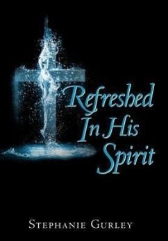 Refreshed in His Spirit - Gurley, Stephanie