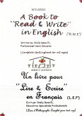 A Book to 'Read & Write' in English {'R.W.E'} - Un Livre pour 'Lire & Ecrire' en Français {'L.E.F'}
