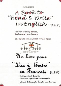 A Book to 'Read & Write' in English {'R.W.E'} - Un Livre pour 'Lire & Ecrire' en Français {'L.E.F'} - El, Shelly Dona