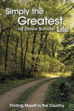 Simply the Greatest Life - Schafer, David