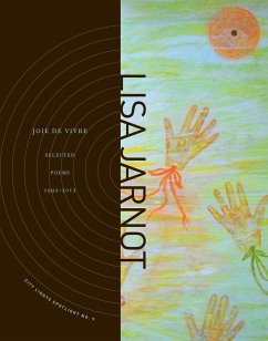 Joie de Vivre: Selected Poems 1992-2012 - Jarnot, Lisa