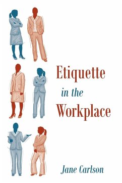 Etiquette in the Workplace - Carlson, Jane