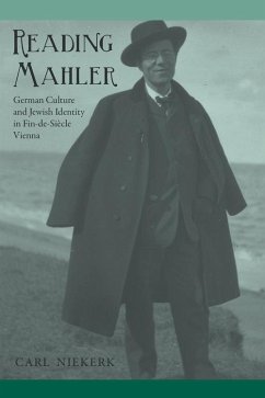Reading Mahler: German Culture and Jewish Identity in Fin-De-Siècle Vienna - Niekerk, Carl (Customer)