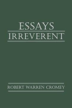 Essays Irreverent - Cromey, Robert Warren