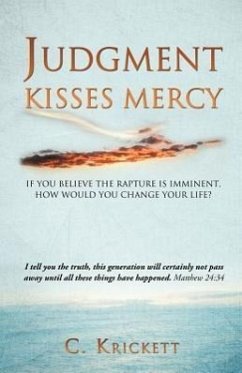 At the End of the Age God's Judgement and Mercy Embrace - Krickett, C.; Courtney, Ron