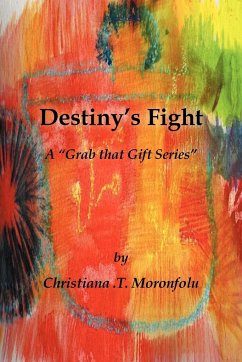 Destiny's Fight - Moronfolu, Christiana T.