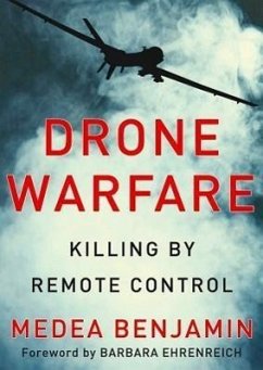 Drone Warfare: Killing by Remote Control - Benjamin, Medea