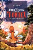 The True Story of the Vortex - The Conception Files