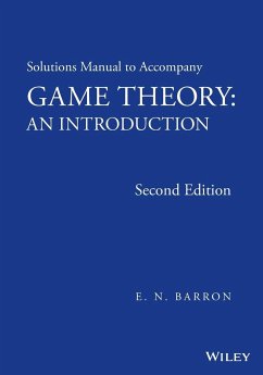 Solutions Manual to Accompany Game Theory - Barron, E. N.