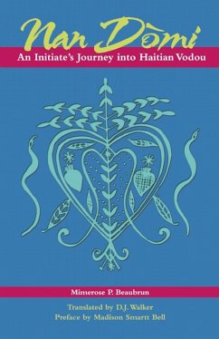 Nan Domi: An Initiate's Journey Into Haitian Vodou - Beaubrun, Mimerose