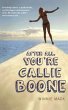 AFTER ALL, YOU'RE CALLIE BOONE - Bild 1