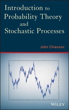Introduction to Probability Theory and Stochastic Processes - Chiasson, John