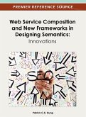 Web Service Composition and New Frameworks in Designing Semantics