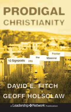 Prodigal Christianity - Fitch, David E; Holsclaw, Geoffrey