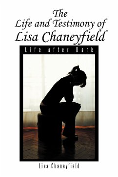 Life and Testimony of Lisa Chaneyfield - Chaneyfield, Lisa