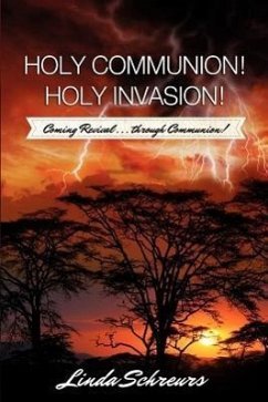 Holy Communion! Holy Invasion! - Schreurs, Linda