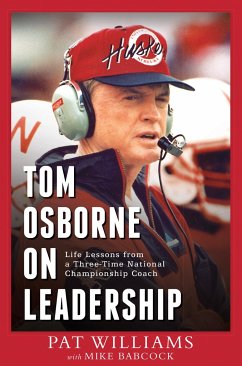 Tom Osborne on Leadership - Williams, Pat; Babcock, Mike