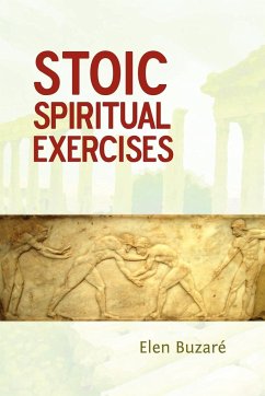 Stoic Spiritual Exercises - Buzaré, Elen