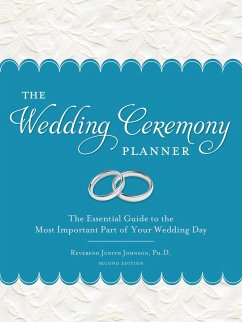 The Wedding Ceremony Planner: The Essential Guide to the Most Important Part of Your Wedding Day - Johnson, Judith