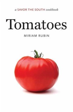 Tomatoes: A Savor the South Cookbook - Rubin, Miriam