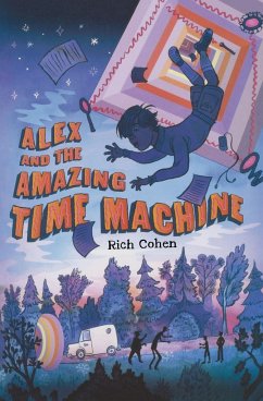 Alex and the Amazing Time Machine - Cohen, Rich