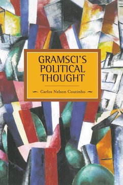 Gramsci's Political Thought - Coutinho, Carlos Nelson