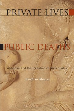 Private Lives, Public Deaths - Strauss, Jonathan