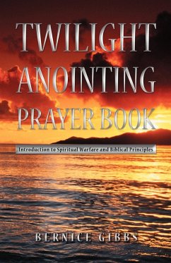 Twilight Anointing Prayer Book - Gibbs, Bernice