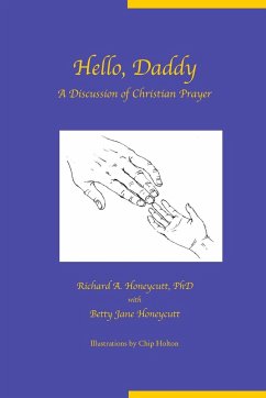 Hello, Daddy - Honeycutt, Richard A.; Honeycutt, Betty Jane