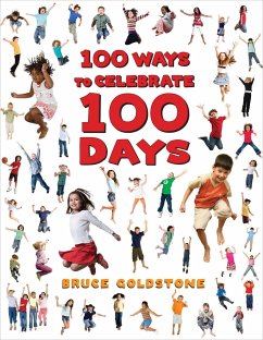 100 Ways to Celebrate 100 Days - Goldstone, Bruce