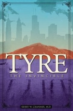 Tyre: The Invincible - Cranmer, Kerry W.
