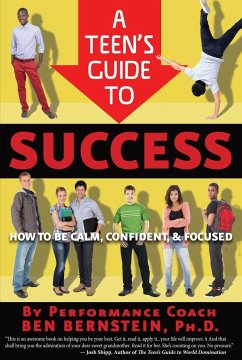 A Teen's Guide to Success - Bernstein, Ben
