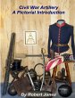Civil War Artillery - A Pictorial... - Bild 1