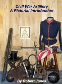 Civil War Artillery - A Pictorial Introduction